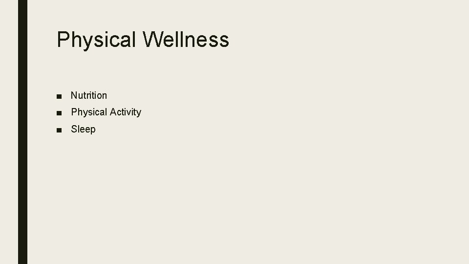 Physical Wellness ■ Nutrition ■ Physical Activity ■ Sleep 