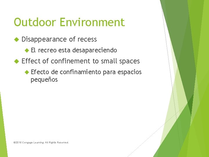 Outdoor Environment Disappearance of recess El recreo esta desapareciendo Effect of confinement to small