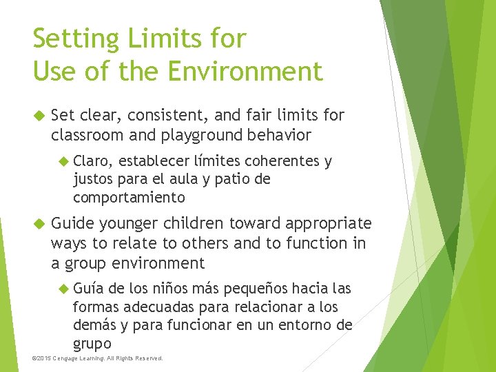Setting Limits for Use of the Environment Set clear, consistent, and fair limits for