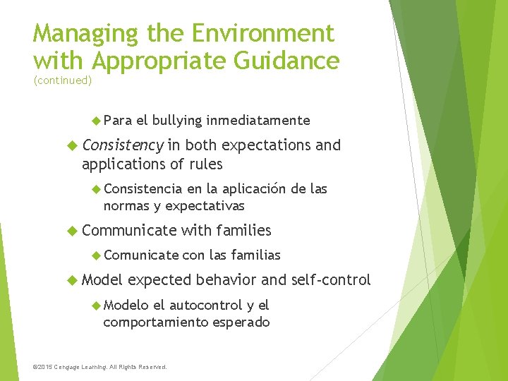 Managing the Environment with Appropriate Guidance (continued) Para el bullying inmediatamente Consistency in both