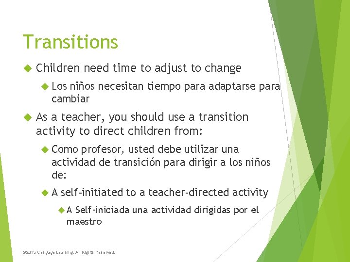 Transitions Children need time to adjust to change Los niños necesitan tiempo para adaptarse