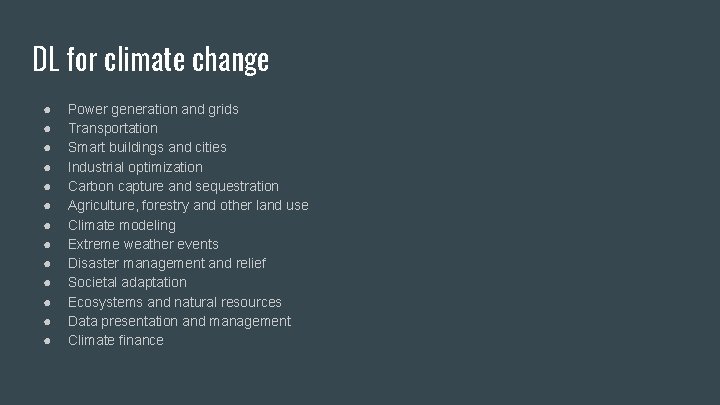 DL for climate change ● ● ● ● Power generation and grids Transportation Smart