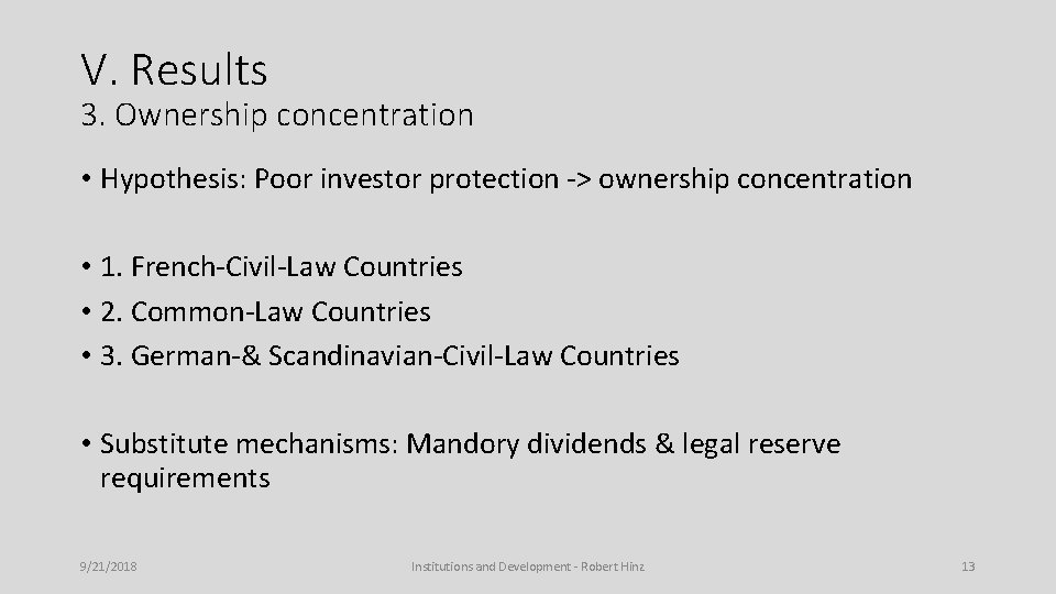 V. Results 3. Ownership concentration • Hypothesis: Poor investor protection -> ownership concentration •