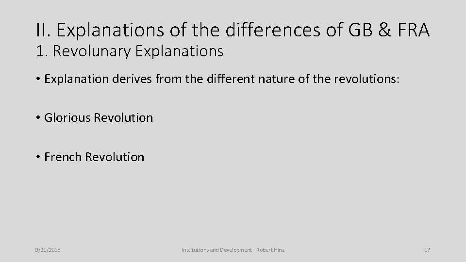 II. Explanations of the differences of GB & FRA 1. Revolunary Explanations • Explanation