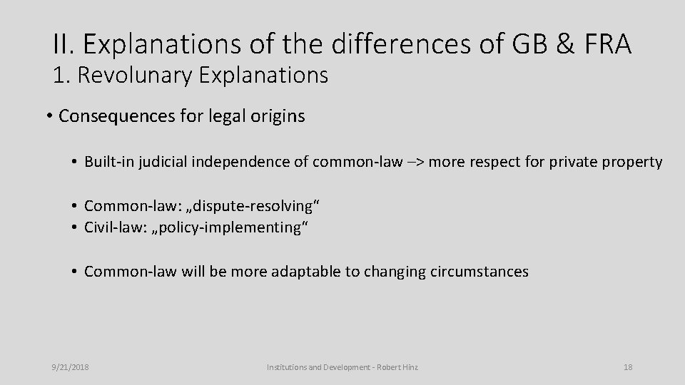 II. Explanations of the differences of GB & FRA 1. Revolunary Explanations • Consequences