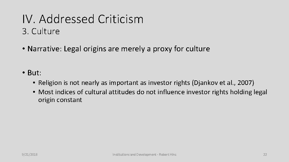 IV. Addressed Criticism 3. Culture • Narrative: Legal origins are merely a proxy for