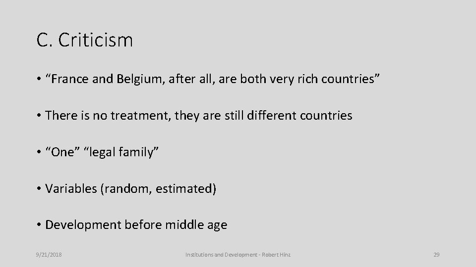 C. Criticism • “France and Belgium, after all, are both very rich countries” •