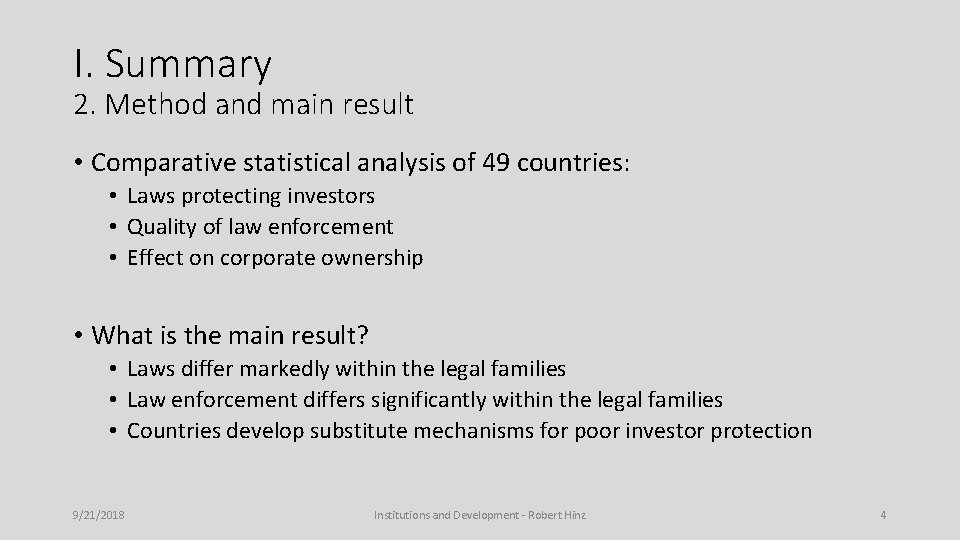 I. Summary 2. Method and main result • Comparative statistical analysis of 49 countries: