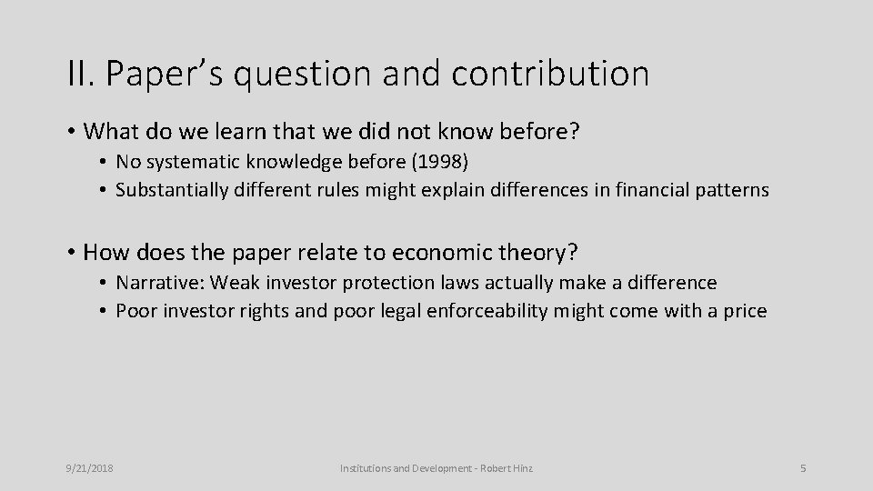 II. Paper’s question and contribution • What do we learn that we did not