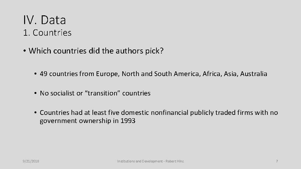 IV. Data 1. Countries • Which countries did the authors pick? • 49 countries