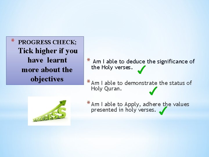 * PROGRESS CHECK; Tick higher if you have learnt more about the objectives *