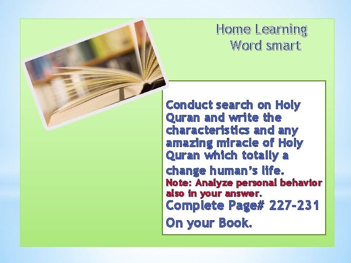 Home Learning Word smart Conduct search on Holy Quran and write the characteristics and