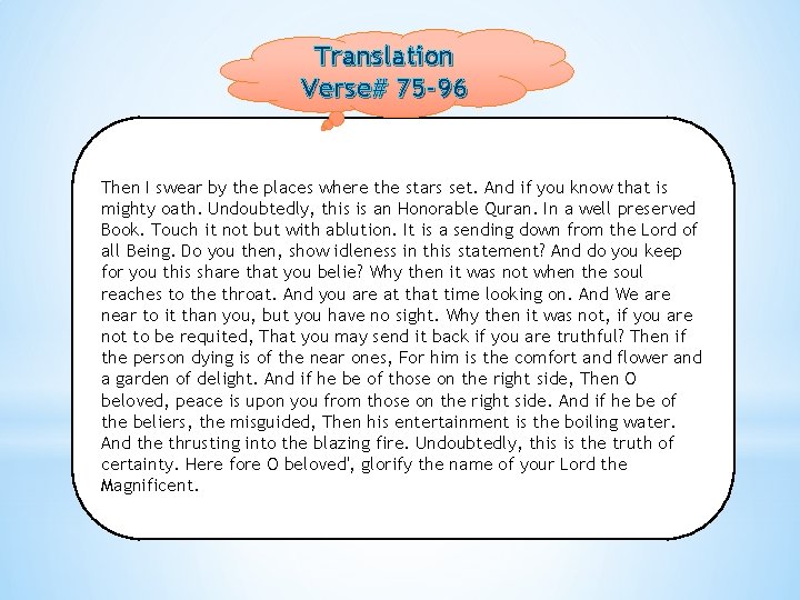 Translation Verse# 75 -96 Then I swear by the places where the stars set.