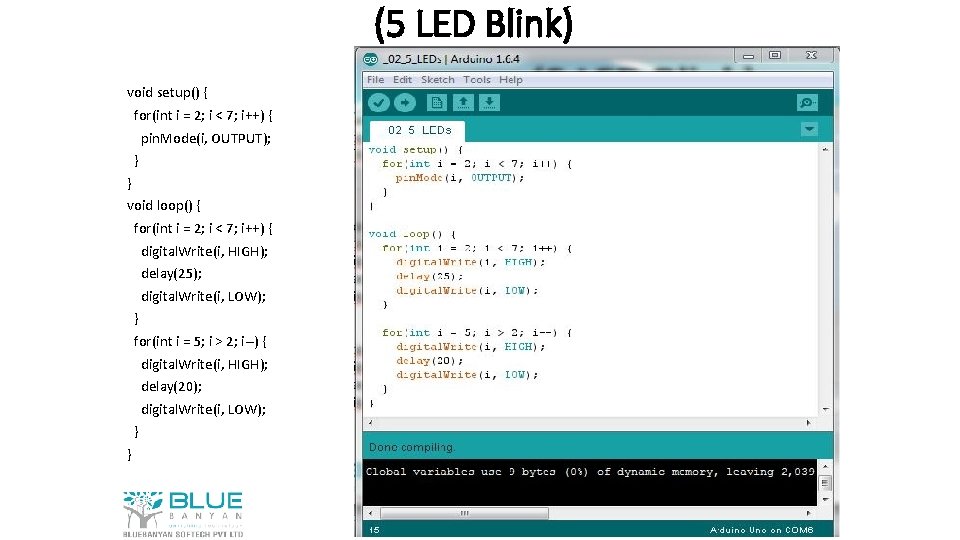 (5 LED Blink) void setup() { for(int i = 2; i < 7; i++) (5 LED Blink) void setup() { for(int i = 2; i < 7; i++)