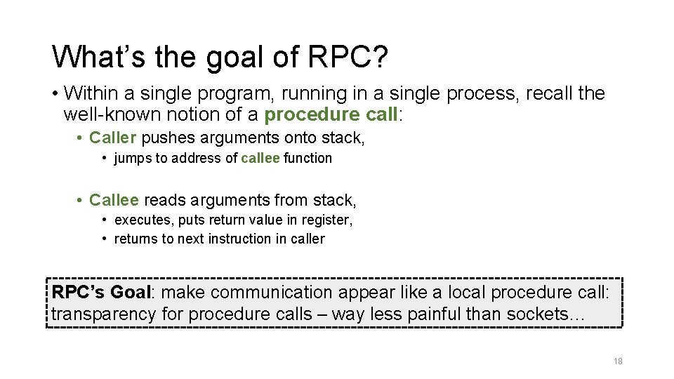 What’s the goal of RPC? • Within a single program, running in a single
