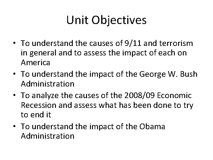 2000 Present Unit Objectives To understand the causes