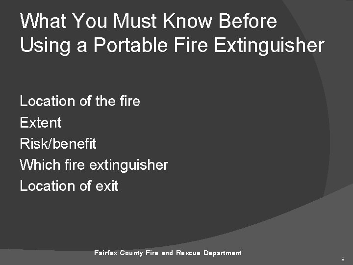 What You Must Know Before Using a Portable Fire Extinguisher Location of the fire