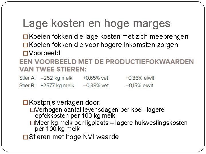 Lage kosten en hoge marges � Koeien fokken die lage kosten met zich meebrengen