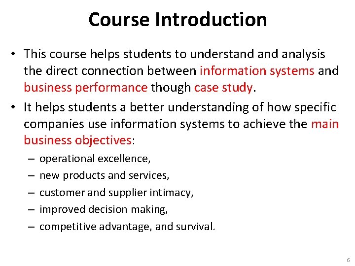 Course Introduction • This course helps students to understand analysis the direct connection between