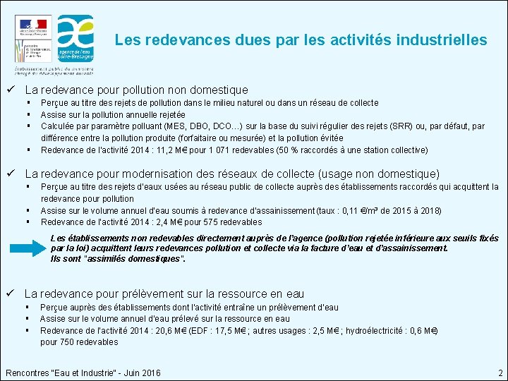 Les redevances dues par les activités industrielles ü La redevance pour pollution non domestique