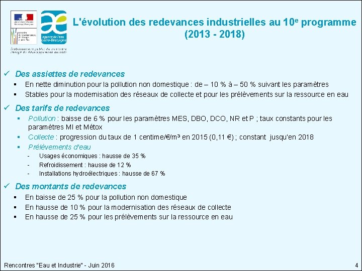 L'évolution des redevances industrielles au 10 e programme (2013 - 2018) ü Des assiettes