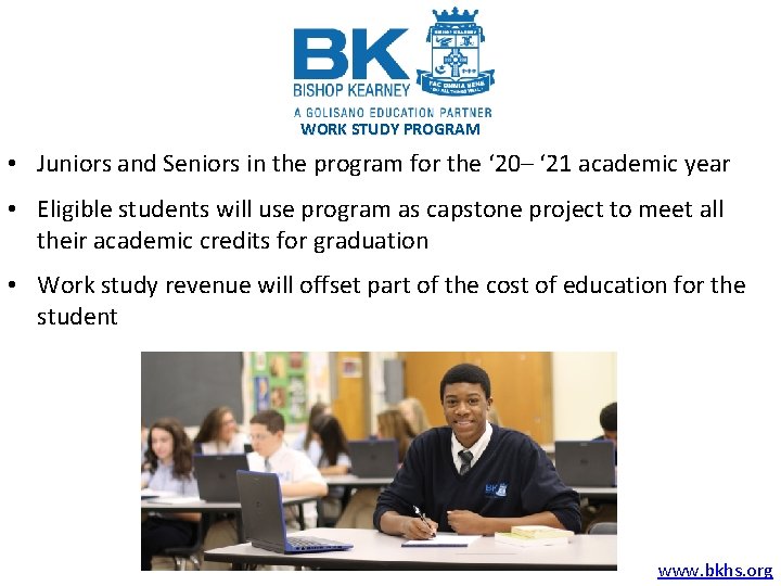 WORK STUDY PROGRAM • Juniors and Seniors in the program for the ‘ 20–