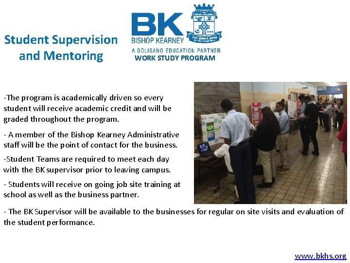 Student Supervision and Mentoring WORK STUDY PROGRAM -The program is academically driven so every