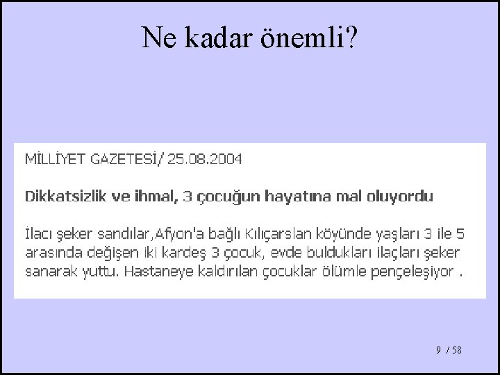 Ne kadar önemli? 9 / 58 