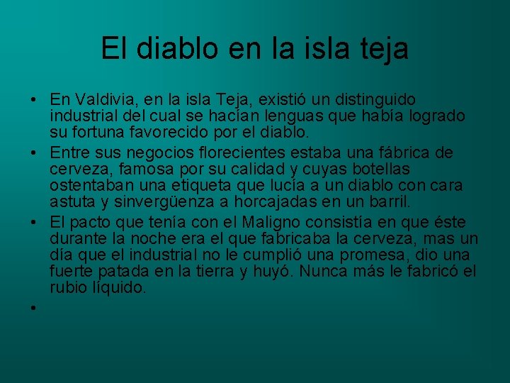 El diablo en la isla teja • En Valdivia, en la isla Teja, existió