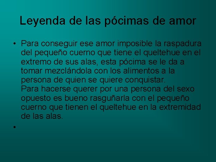 Leyenda de las pócimas de amor • Para conseguir ese amor imposible la raspadura