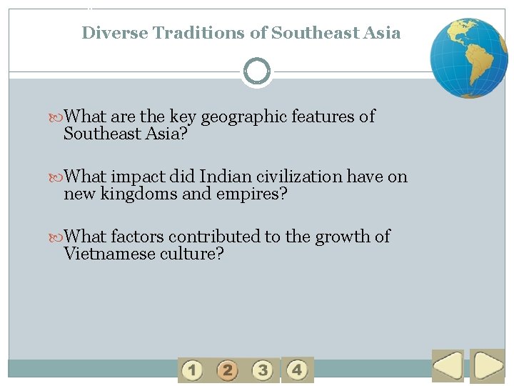 2 Diverse Traditions of Southeast Asia What are the key geographic features of Southeast