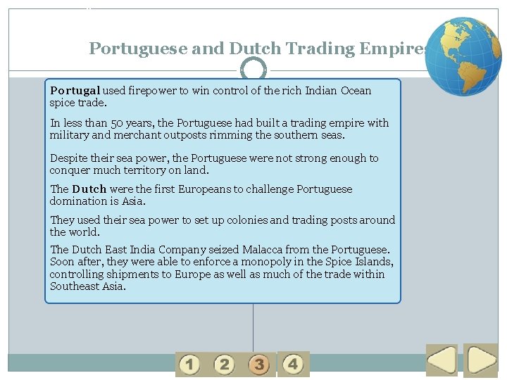 3 Portuguese and Dutch Trading Empires Portugal used firepower to win control of the