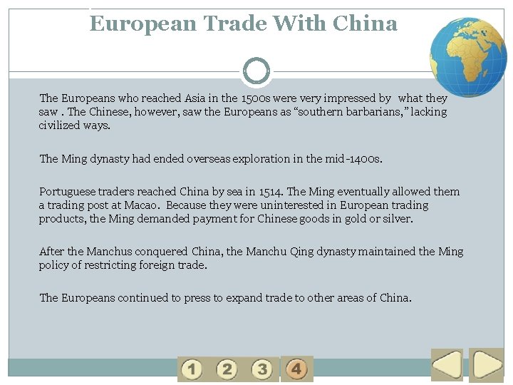 4 European Trade With China The Europeans who reached Asia in the 1500 s
