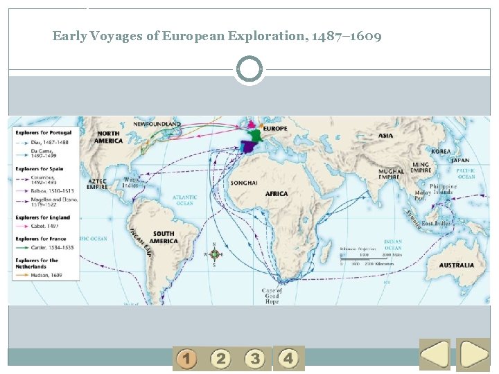 1 Early Voyages of European Exploration, 1487– 1609 