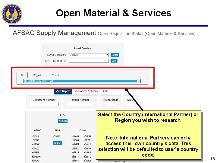 Open Material & Services Select the Country (International Partner) or Region you wish to