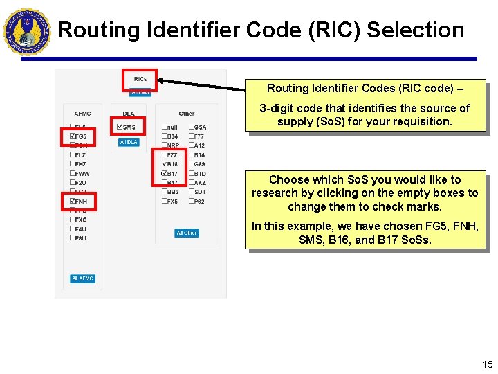 Routing Identifier Code (RIC) Selection Routing Identifier Codes (RIC code) – 3 -digit code