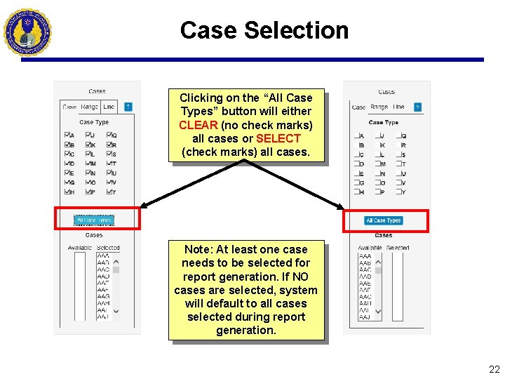 Case Selection Clicking on the “All Case Types” button will either CLEAR (no check