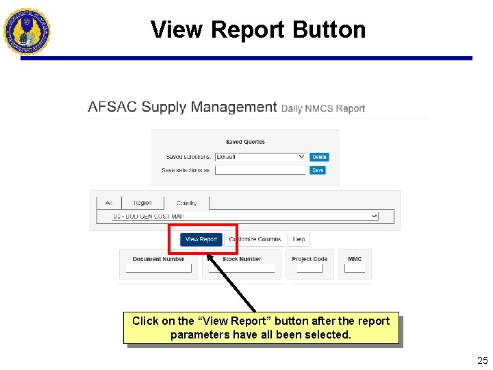 View Report Button Click on the “View Report” button after the report parameters have