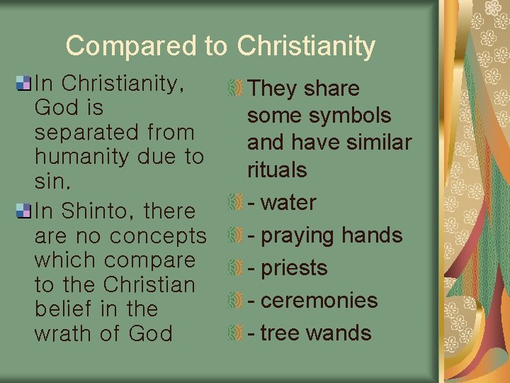 Compared to Christianity In Christianity, God is separated from humanity due to sin. In