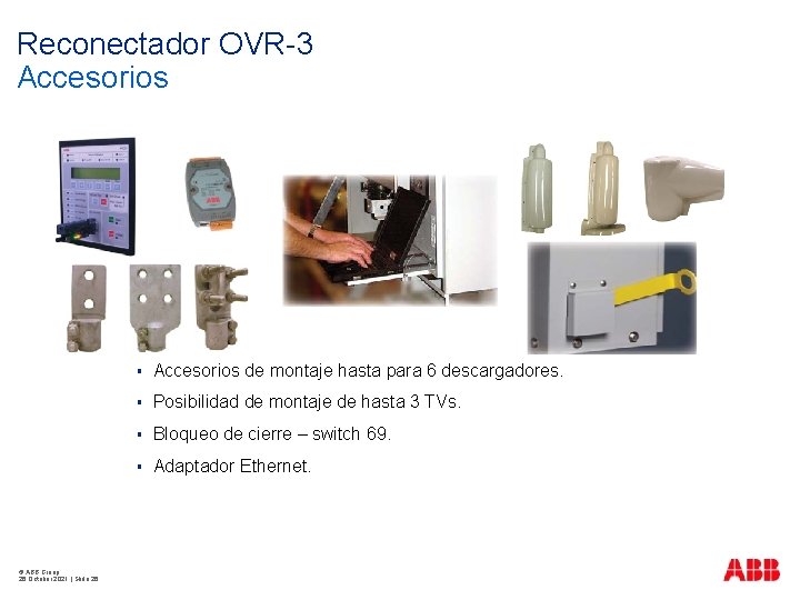Reconectador OVR-3 Accesorios © ABB Group 26 October 2021 | Slide 26 § Accesorios