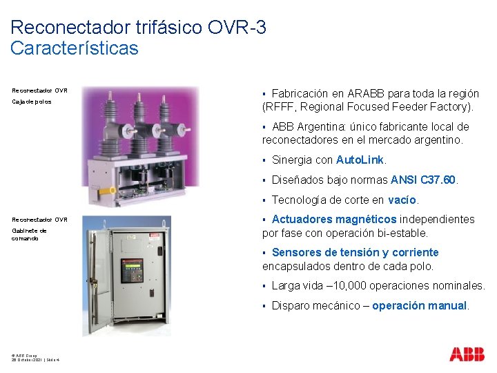 Reconectador trifásico OVR-3 Características Reconectador OVR Caja de polos Fabricación en ARABB para toda