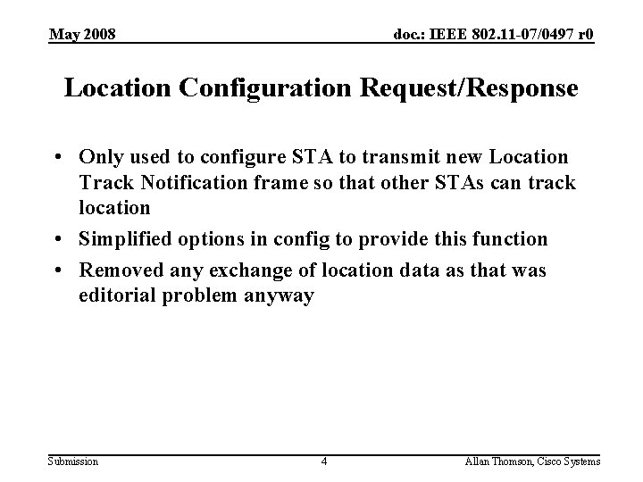 May 2008 doc. : IEEE 802. 11 -07/0497 r 0 Location Configuration Request/Response • May 2008 doc. : IEEE 802. 11 -07/0497 r 0 Location Configuration Request/Response •