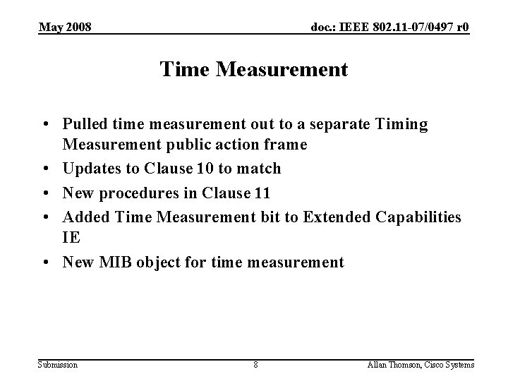 May 2008 doc. : IEEE 802. 11 -07/0497 r 0 Time Measurement • Pulled May 2008 doc. : IEEE 802. 11 -07/0497 r 0 Time Measurement • Pulled
