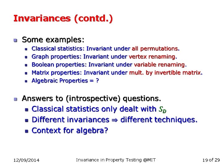 Invariances (contd. ) n 12/09/2014 Invariance in Property Testing @MIT 19 of 29 