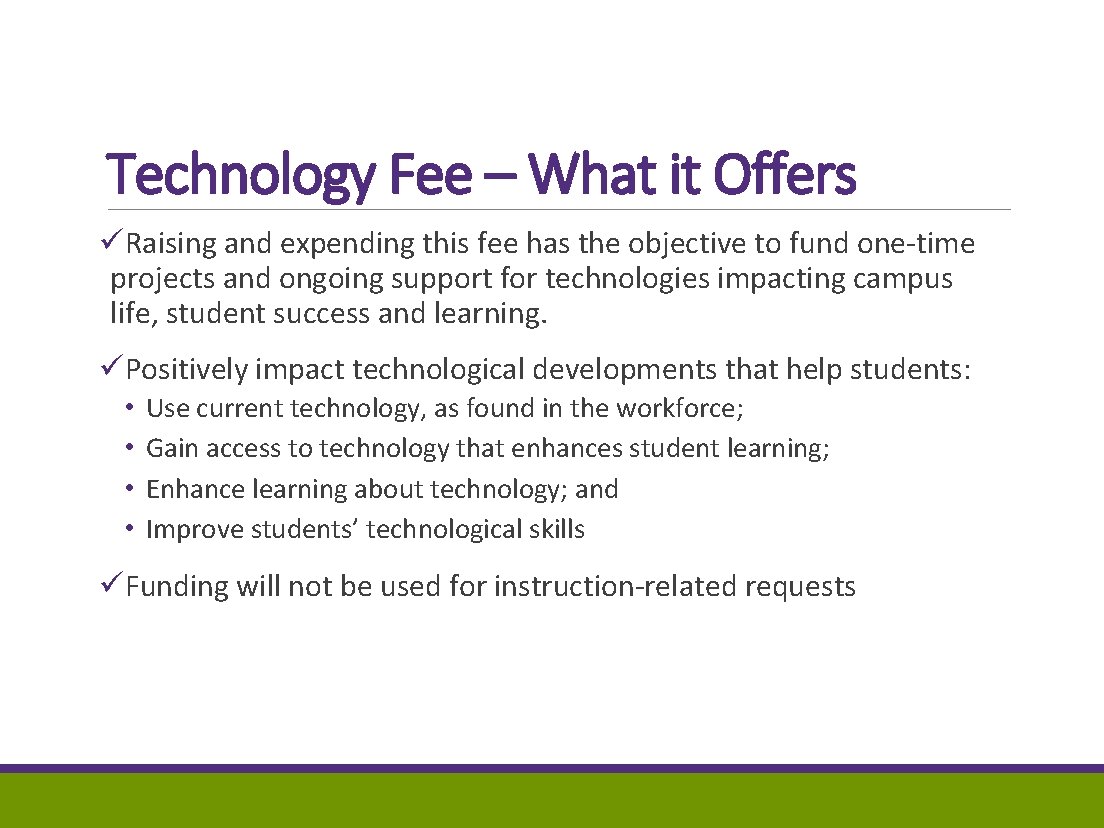 Technology Fee – What it Offers üRaising and expending this fee has the objective