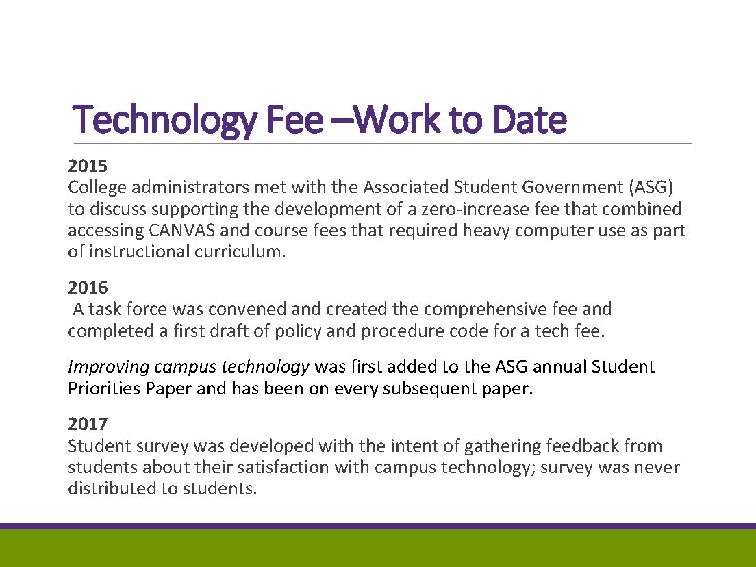 Technology Fee –Work to Date 2015 College administrators met with the Associated Student Government
