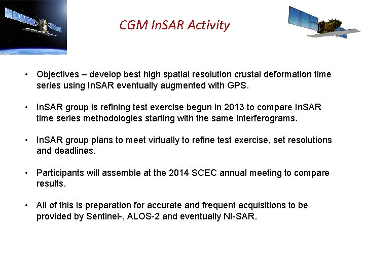 CGM In. SAR Activity • Objectives – develop best high spatial resolution crustal deformation