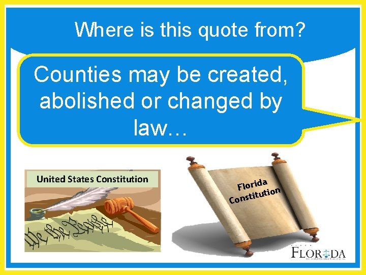 Where is this quote from? Counties may be created, abolished or changed by law…