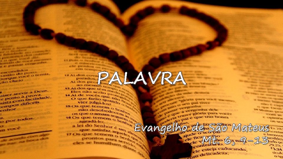 PALAVRA Evangelho de São Mateus Mt. 6, 9 -13 