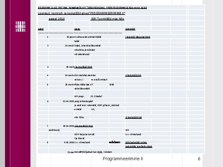 EELEKSAM 11. 05 NB! Reg. kohustuslik ATI "SESSIKESKUSes„ PÄÄS EELEKSAMILE 65 p enne 10.